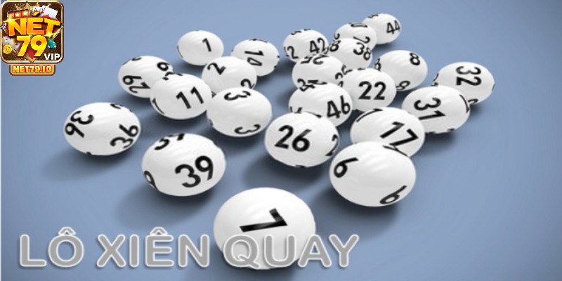 Đôi nét về lô xiên quay 6 NET79